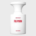 BORNTOSTANDOUT Fig Porn Eau De Parfum 50ML